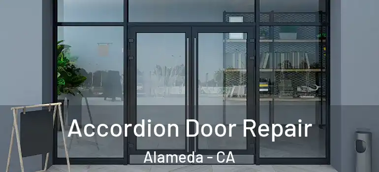  Accordion Door Repair Alameda - CA