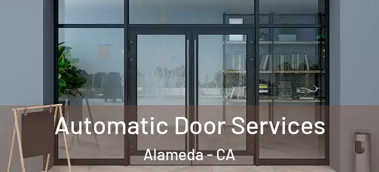  Automatic Door Services Alameda - CA